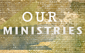 our ministries